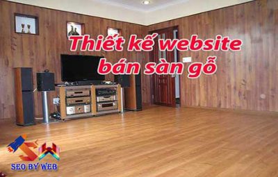 Thiết kế website bán sàn gỗ