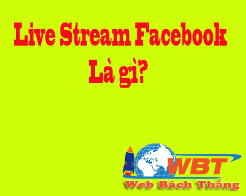 live stream facebook là gì