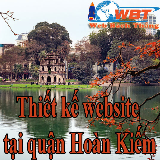 Thiết kế website tại Quận Hoàn Kiếm chuyên nghiệp