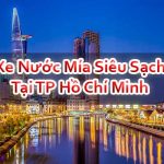 Xe Nước Mía Siêu Sạch Tại TP Hồ Chí Minh Đảm Bảo Cao Cấp Tốt Nhất