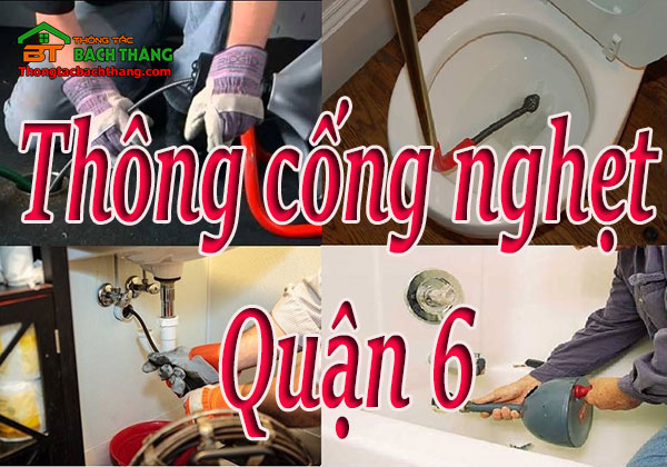 Thông cống nghẹt tại quận 6 giá rẻ BT game