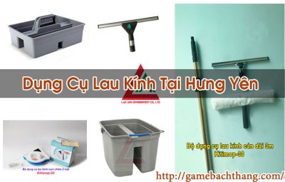 Dụng Cụ Lau Kính Tại Hưng Yên