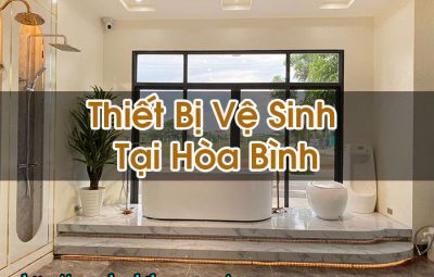 Thiết Bị Vệ Sinh Tại Hòa Bình