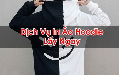 In Áo Hoodie Lấy Ngay