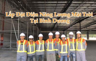 Lắp Đặt Điện Năng Lượng Mặt Trời Tại Bình Dương