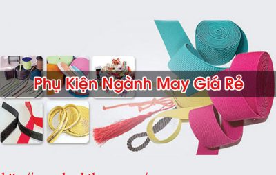 Phụ Kiện Ngành May Giá Rẻ
